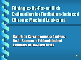 Biologically-Based Risk Estimation for Radiation