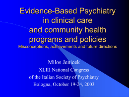 Evidence-Based Psychiatry in clinical care and community