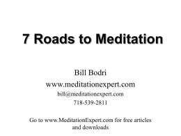 7 Roads to Meditation - Vision: To inspire and bring