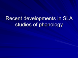 Recent developments in SLA studies of phonology