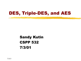 DES , Triple- DES , and AES