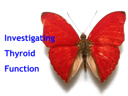 Powerpoint presentation for Thyroid function testing.