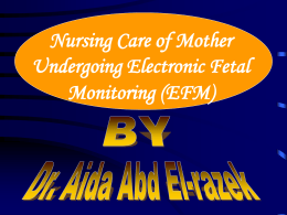 NURSING CARE OF MOTHER USING EFM