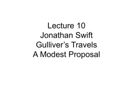 Lecture 10 Jonathan Swift Gulliver’s Travels A Modest Proposal