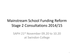 Mainstream School Funding Reform Stage 2 Consultations 2014/15