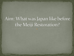 Aim: What was Japan like before the Meiji Restoration?