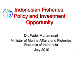 Indonesian Fisheries: Policy and Investment Opportunity