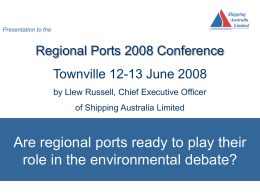 Presentation to the regional ports 2008 conference to be