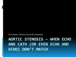 Aortic stenosis – when echo and cath don’t match