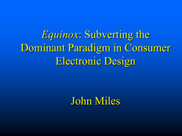 Equinox: Subverting the Dominant Paradigm in Consumer