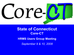 September 2008 HRMS User Group Meeting - Core-CT
