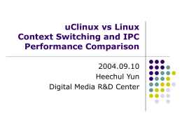 uClinux vs Linux Context Switching and IPC Performance