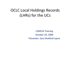 OCLC Local Holdings Records (LHRs) for the UCs