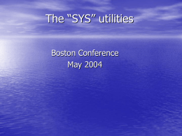 The “SYS” utilities