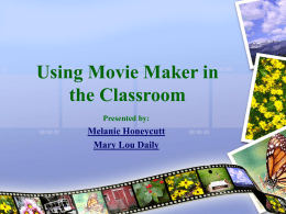 Using Movie Maker in the Classroom