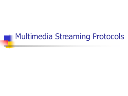 Multimedia Streaming Protocols