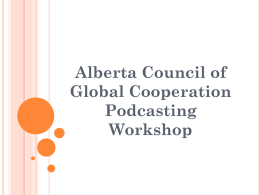 PODCASTING 101 - Alberta Council for Global Cooperation