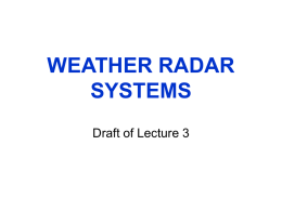 WEATHER RADAR SYSTEMS Lecture 3 (Incomplete Draft)
