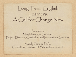 Long Term English Learners Who? Why? What?
