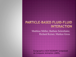 Particle-Based Fluid