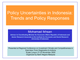 Policy Uncertainties in Indonesia: Trend and Policy Responses