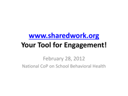 www.sharedwork.org Your Tool for Engagement!