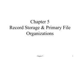 Chapter 5 Record Storage & Primary File Organizations