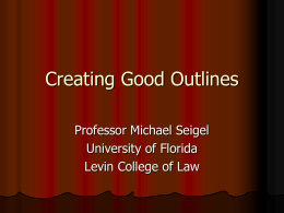 Creating Good Outlines - Fredric G. Levin College of Law