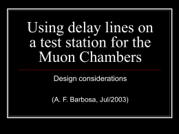 Using delay lines on a test station for the Muon Chambers