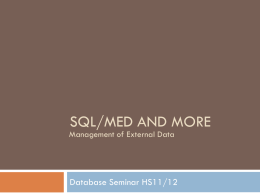 SQL/MED and More