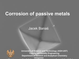 Corrosion of passive metals - AGH University of Science
