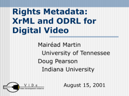 Rights Metadata: XrML and ODRL for Digital Video