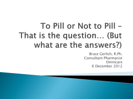 To Pill or Not to Pill – That is the question… (But what