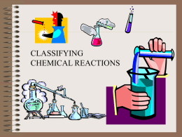 FIVE BASIC WAYS TO CLASSIFY CHEMICAL REACTIONS: