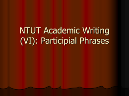 NTUT Academic Writing (VI): Participial Phrases