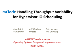 mClock: Handling Throughput Variability for Hypervisor IO