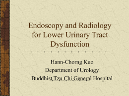 Endoscopy and Radiology for Lower Urinary Tract Dysfunction