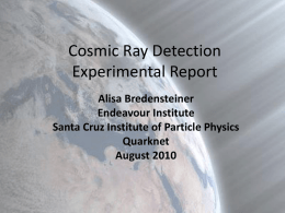 Cosmic Ray Detection - Santa Cruz Institute for Particle