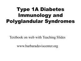 Type 1A Diabetes Immunology and Polyglandular Syndromes