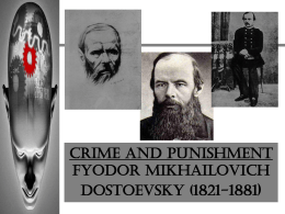CRIME AND PUNISHMENT Fyodor Mikhailovich Dostoevsky (1821