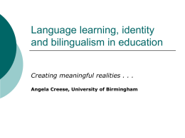 Language learning, identity and bilingualism in education