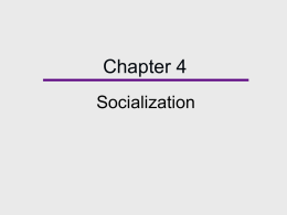 Chapter 4, Socialization - Rogers State University