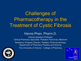 Challenges of Pharmacotherapy in the Treatment of Cystic