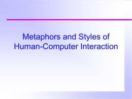 Metaphors for Human-Computer Interaction