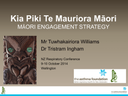 Kia Piki Te Mauriora Maori MAORI ENGAGEMENT STRATEGY