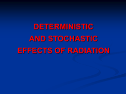 DETERMINISTIC AND STOCHASTIC EFFECTS OF RADIATION
