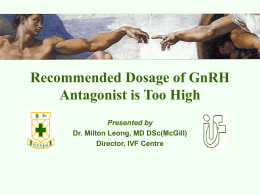 ACTION, STRUCTURE AND USE OF GNRH AGONISTS AND ANTAGONIST