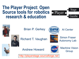 The Player Project: Open Source tools for robotics