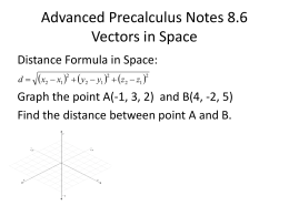 Advanced Precalculus Notes 8.6 Vectors in Space