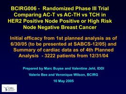 BCIRG006 - A randomized Phase III Trial Comparing AC